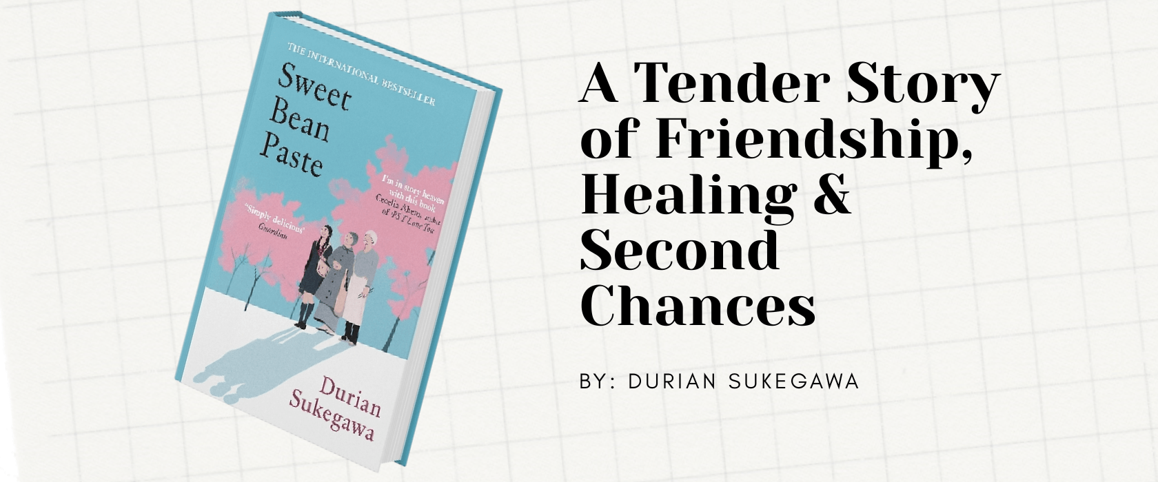 Amazon Singapore - Sweet Bean Paste: A Tender Story of Friendship, Healing & Second Chances by Durian Sukegawa